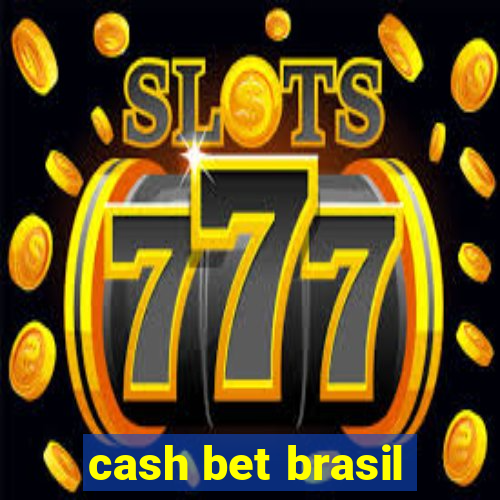 cash bet brasil